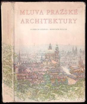 Oldřich Štefan: Mluva pražské architektury
