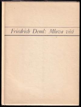 Friedrich Deml: Mluva věcí