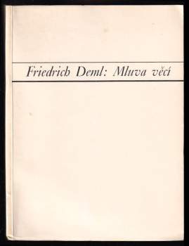 Friedrich Deml: Mluva věcí