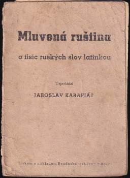 Jaroslav Karafiát: Mluvená ruština a tisíc ruských slov latinkou