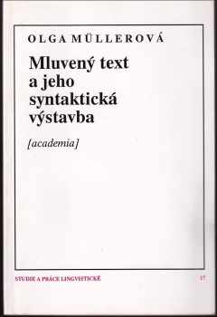 Olga Müllerová: Mluvený text a jeho syntaktická výstavba