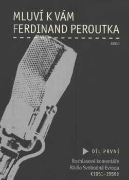 Ferdinand Peroutka: Mluví k vám Ferdinand Peroutka