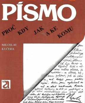 Miloslav Kučera: Mluví písmo : proč, kdy, jak a ke komu