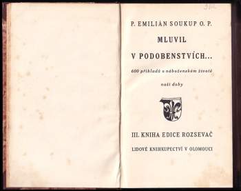 Emilian Soukup: Mluvil v podobenstvích