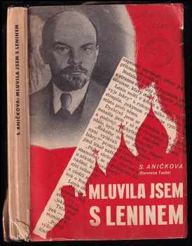 Mluvila jsem s Leninem : redaktorkou, přednašečkou a tanečnicí v SSSR - Sofija Ivanovna Aničkova (1941, Orbis) - ID: 661496