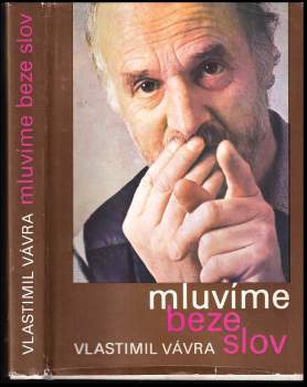 Vlastimil Vávra: Mluvíme beze slov