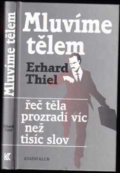 Mluvíme tělem : řeč těla prozradí víc než tisíc slov