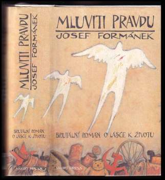 Josef Formánek: Mluviti pravdu