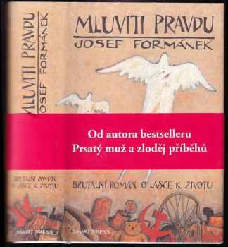 Josef Formánek: Mluviti pravdu