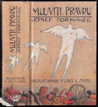 Josef Formánek: Mluviti pravdu