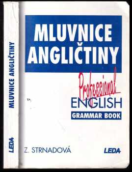 Zdenka Strnadová: Mluvnice angličtiny : Professional English grammar book