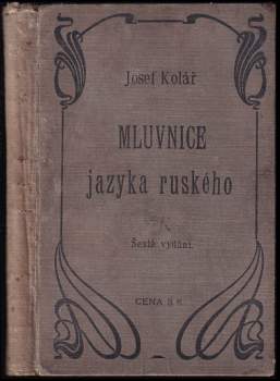 Josef Kolář: Mluvnice jazyka ruského v příkladech a rozmluvách pro školy i samouky