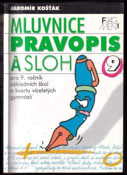 Mluvnice, pravopis a sloh pro 9. ročník základních škol a kvartu víceletých gymnázií
