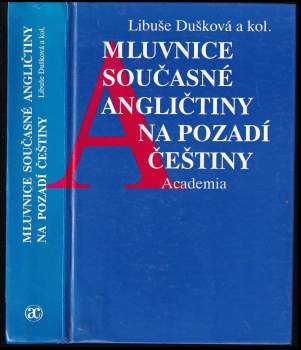 Libuše Dušková: Mluvnice současné angličtiny na pozadí češtiny