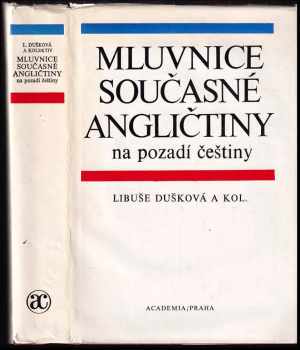 Libuše Dušková: Mluvnice současné angličtiny na pozadí češtiny