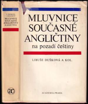 Libuše Dušková: Mluvnice současné angličtiny na pozadí češtiny