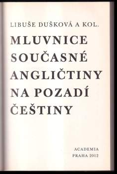 Libuše Dušková: Mluvnice současné angličtiny na pozadí češtiny
