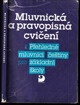 Mluvnická a pravopisná cvičení k Přehledné mluvnici češtiny pro základní školy