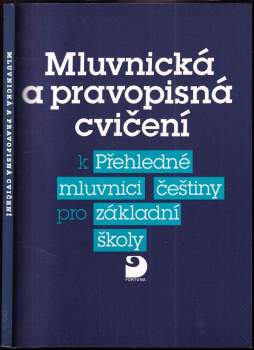 Mluvnická a pravopisná cvičení k Přehledné mluvnici češtiny pro základní školy