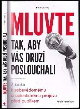 Robin Kermode: Mluvte tak, aby vás druzí poslouchali
