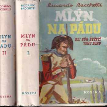 Riccardo Bacchelli: Mlýn na Pádu : Il mulino del Po : Historický román. II. díl, Velká voda - velká bída
