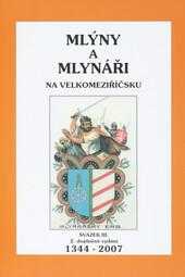 Mlýny a mlynáři na Velkomeziříčsku