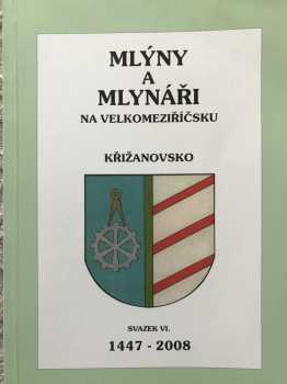 Vladimír Makovský: Mlýny a mlynáři na Velkomeziříčsku