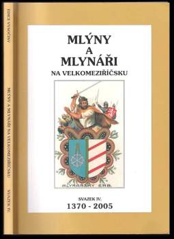 Mlýny a mlynáři na Velkomeziříčsku