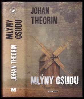 Johan Theorin: Mlýny osudu