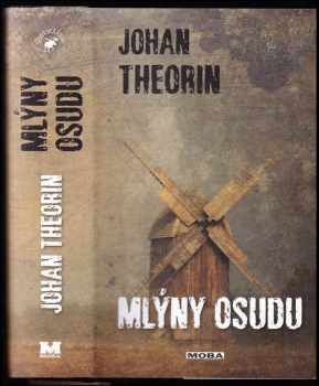 Johan Theorin: Mlýny osudu