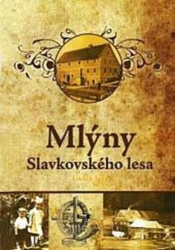 Luděk Jaša: Mlýny Slavkovského lesa