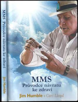 Jim V Humble: MMS - průvodce návratu ke zdraví