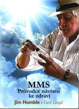 MMS - průvodce návratu ke zdraví