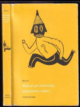 Ondrej Chrobák: Mně 40 - Manuál pro milovníky současného umění