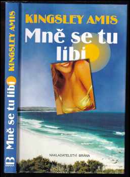 Kingsley Amis: Mně se tu líbí