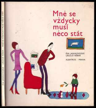 Mně se vždycky musí něco stát