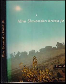 Mne Slovensko krása je