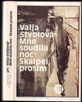 Valja Stýblová: Mne soudila noc ; Skalpel, prosím