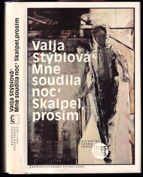 Valja Stýblová: Mne soudila noc ; Skalpel, prosím