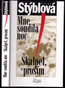 Mne soudila noc ; Skalpel, prosím