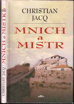Christian Jacq: Mnich a mistr