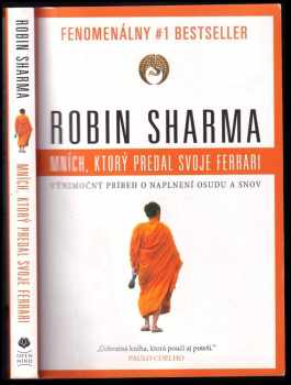 Robin S Sharma: Mních, ktorý predal svoje Ferrari