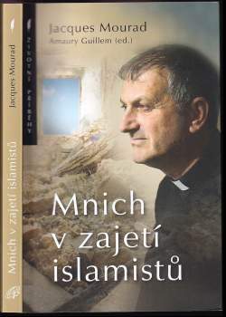 Jacques Mourad: Mnich v zajetí islamistů