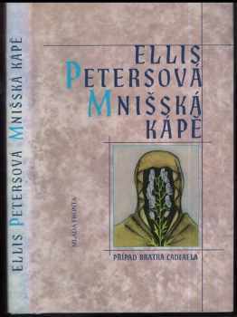 Ellis Peters: Mnišská kápě : případ bratra Cadfaela