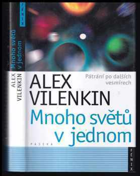 Alex Vilenkin: Mnoho světů v jednom