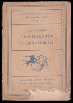 Tomáš Garrigue Masaryk: Mnohoženství a jednoženství