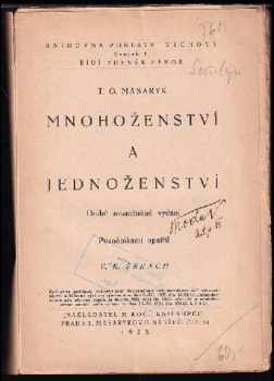 Tomáš Garrigue Masaryk: Mnohoženství a jednoženství