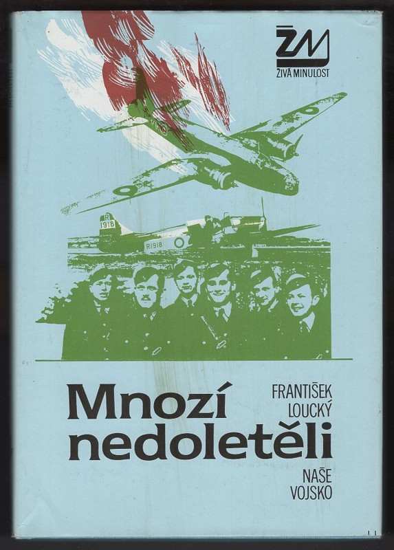 Mnozí nedoletěli - František Loucký (1989, Naše vojsko) - ID: 481010