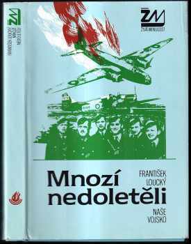 Mnozí nedoletěli - František Loucký (1989, Naše vojsko) - ID: 846358