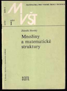 Zdeněk Horský: Množiny a matematické struktury